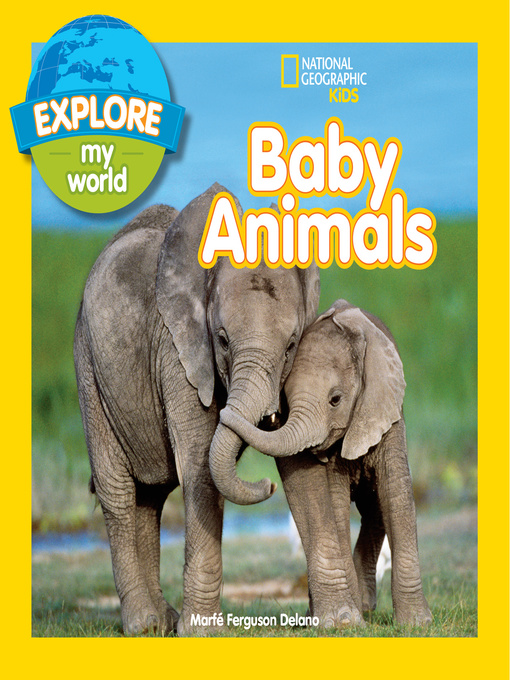 Title details for Explore My World Baby Animals by Marfe Ferguson Delano - Available